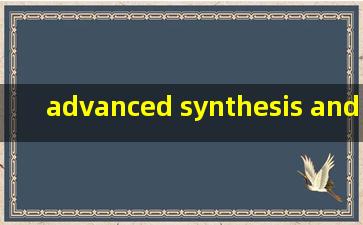 advanced synthesis and catalysis缩写